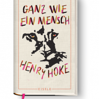 Henry Hoke - Ganz wie ein Mensch