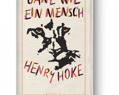 Henry Hoke - Ganz wie ein Mensch