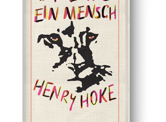 Henry Hoke - Ganz wie ein Mensch